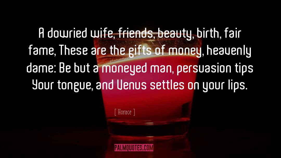 Birthday Gifts quotes by Horace