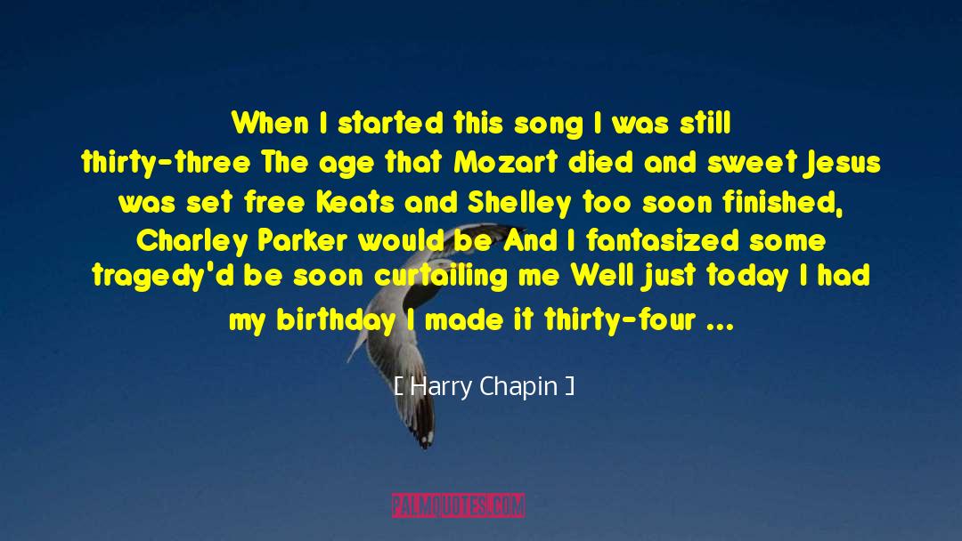 Birthday Gifts quotes by Harry Chapin