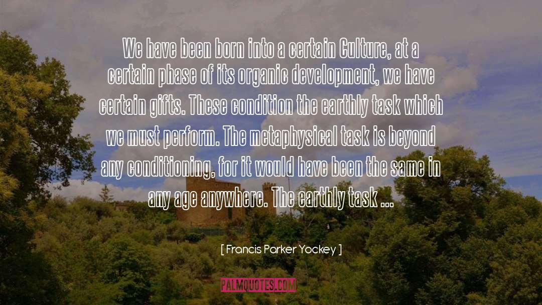 Birthday Gifts quotes by Francis Parker Yockey