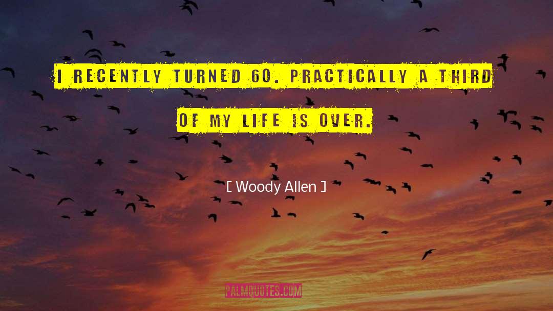 Birthday Greeting quotes by Woody Allen