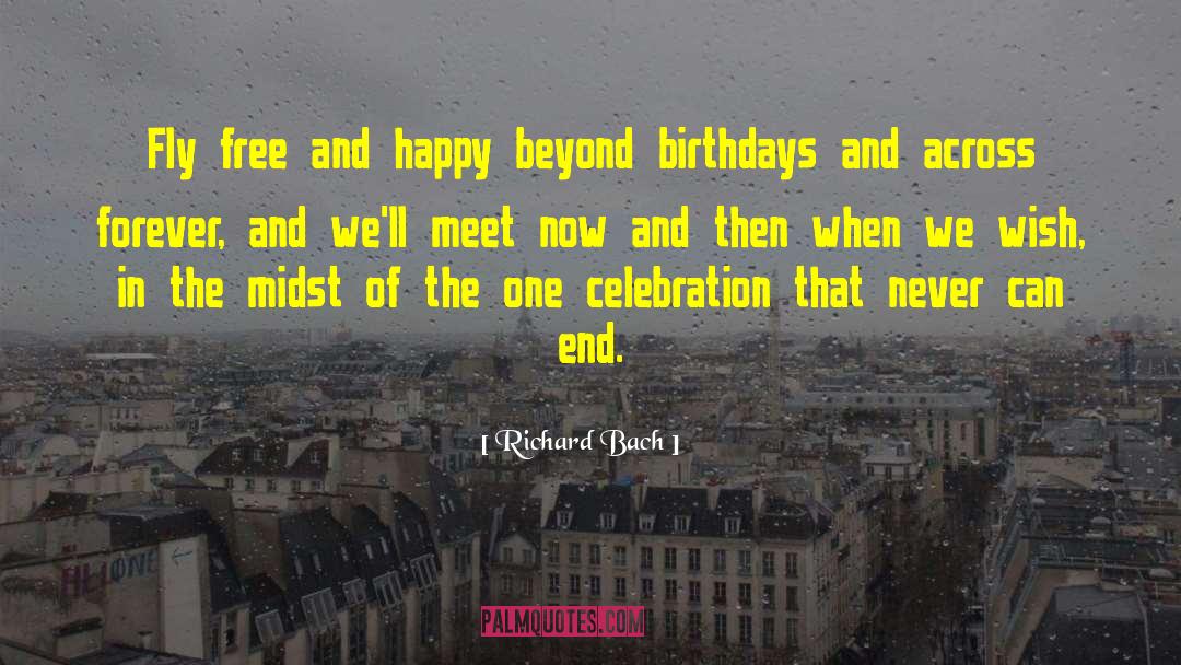 Birthday Greetings quotes by Richard Bach