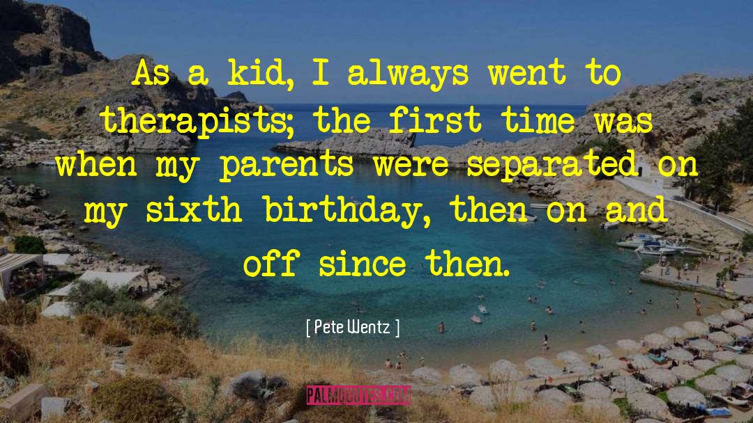 Birthday Greetins quotes by Pete Wentz