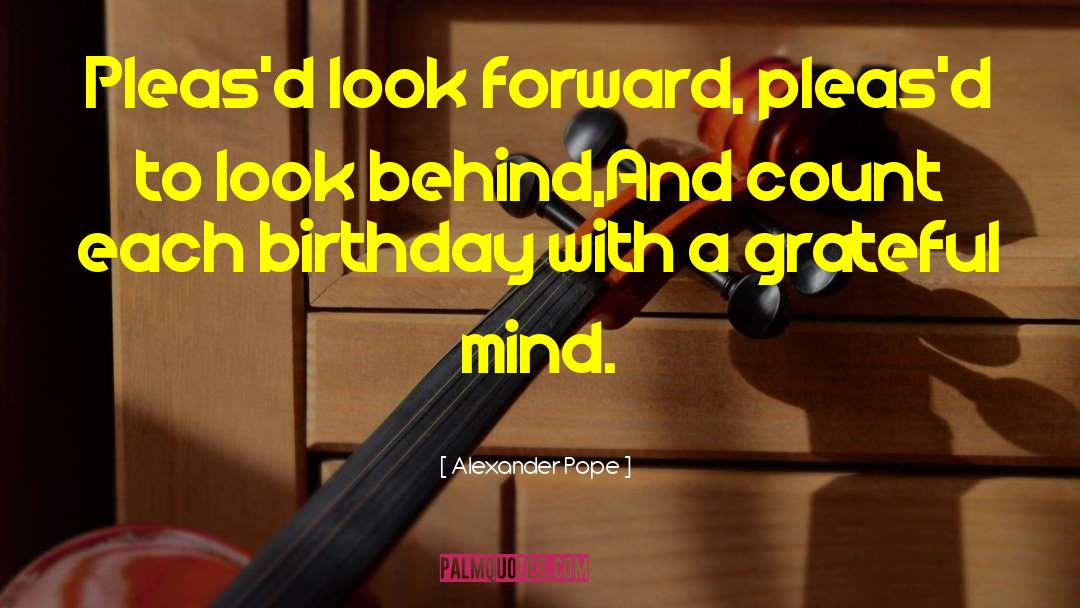 Birthday Humor quotes by Alexander Pope