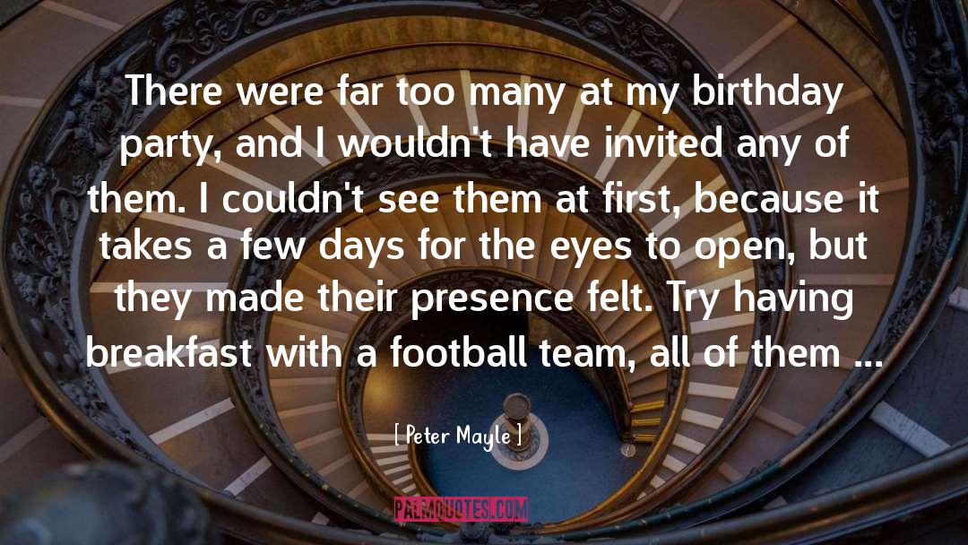 Birthday Party quotes by Peter Mayle