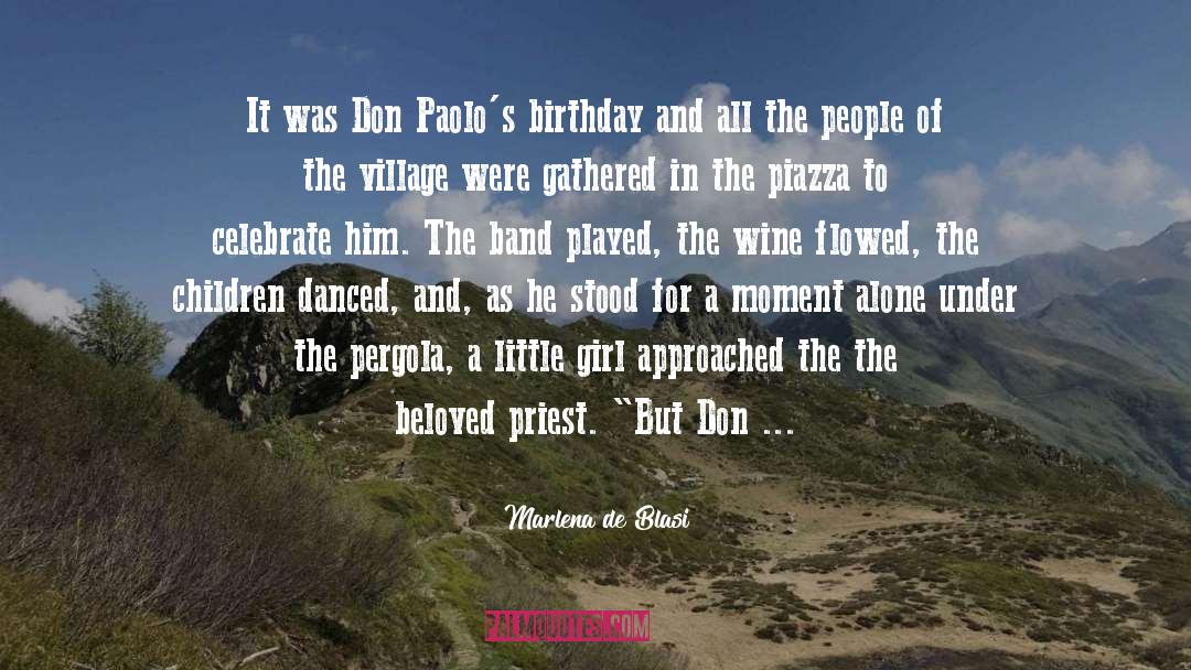 Birthday Party quotes by Marlena De Blasi