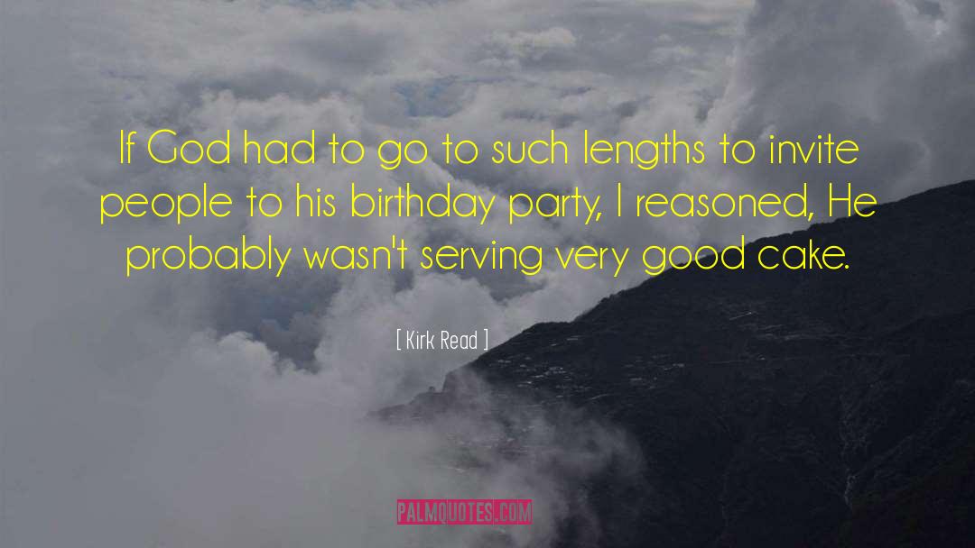 Birthday Party quotes by Kirk Read