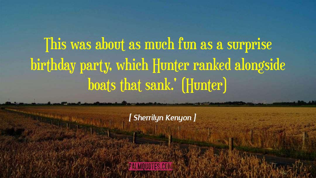 Birthday Party quotes by Sherrilyn Kenyon