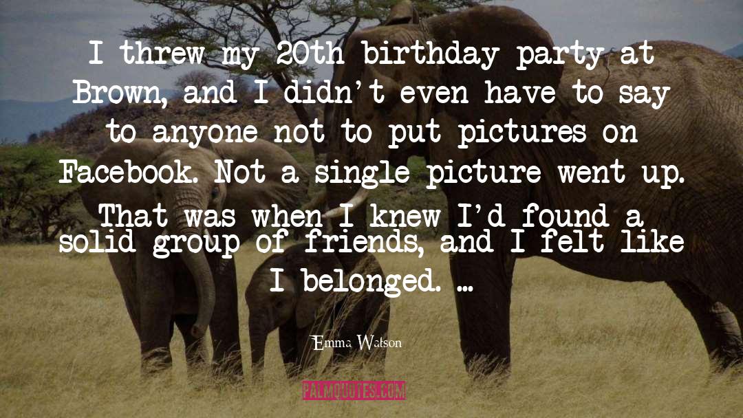 Birthday Party quotes by Emma Watson