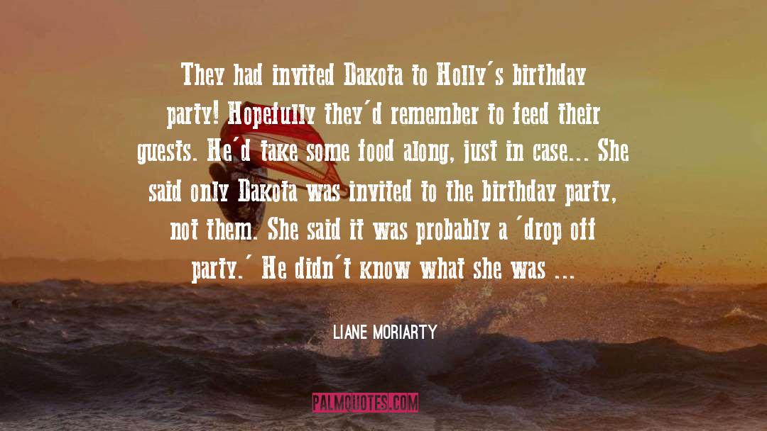 Birthday Party quotes by Liane Moriarty