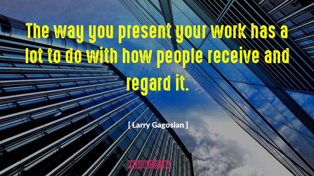 Birthday Present quotes by Larry Gagosian