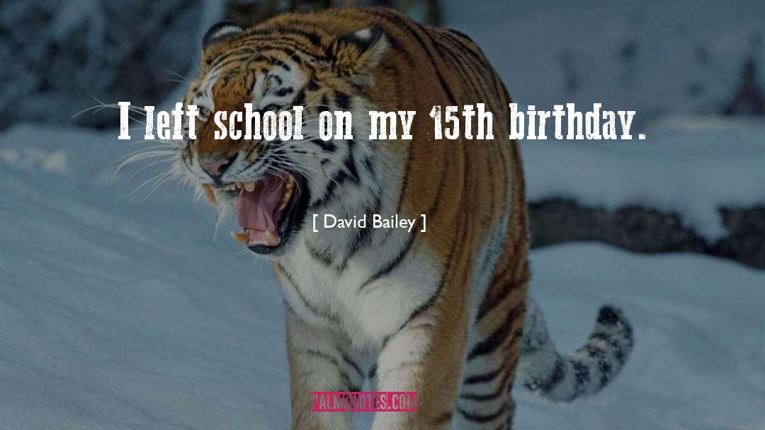 Birthday quotes by David Bailey