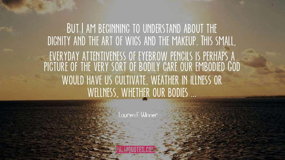 Birthday Weather quotes by Lauren F. Winner