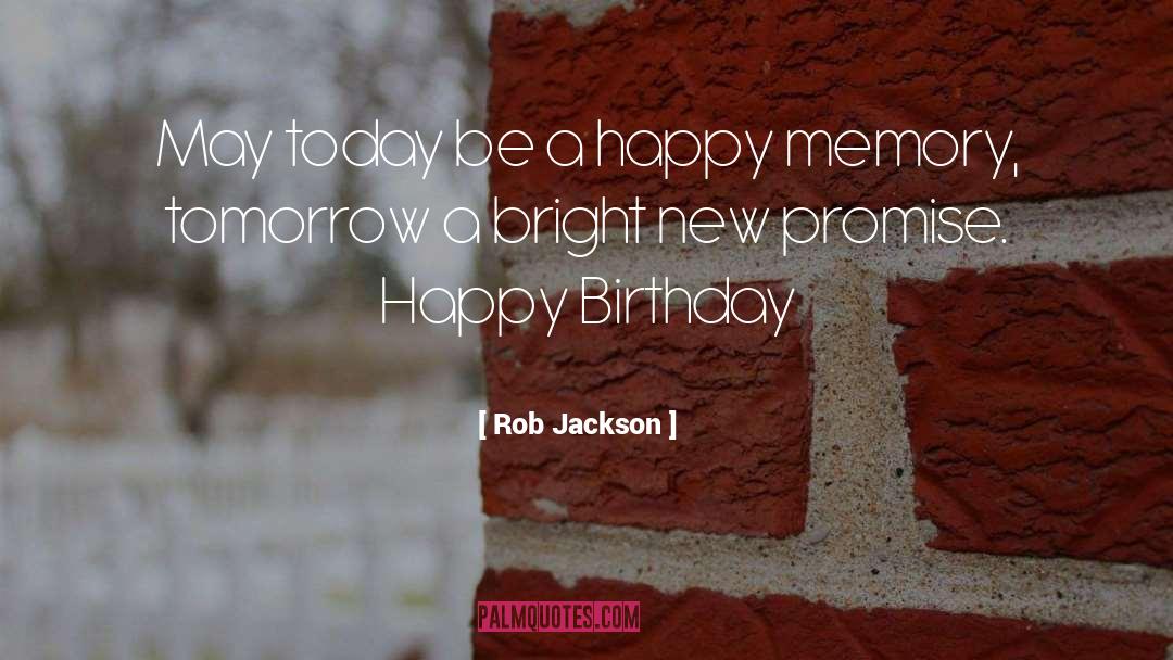 Birthday Weather quotes by Rob Jackson