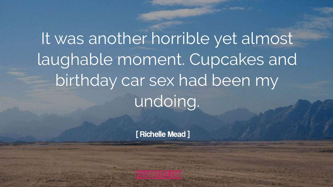 Birthday Weather quotes by Richelle Mead