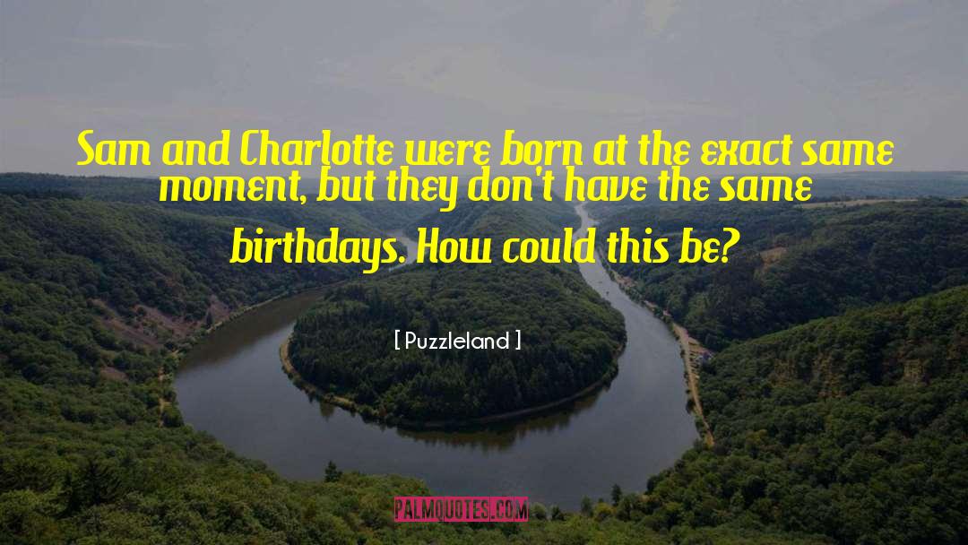 Birthdays quotes by Puzzleland