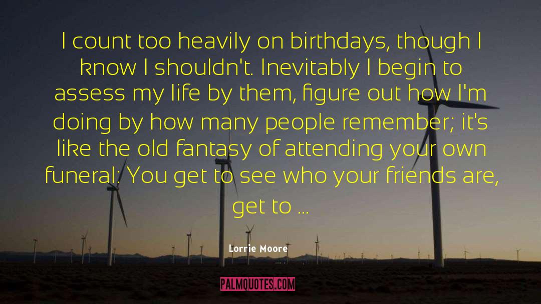 Birthdays quotes by Lorrie Moore