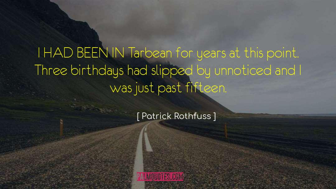 Birthdays quotes by Patrick Rothfuss