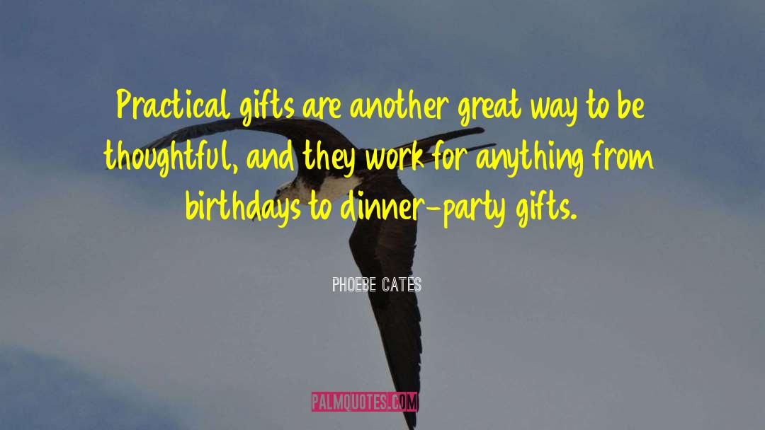 Birthdays quotes by Phoebe Cates