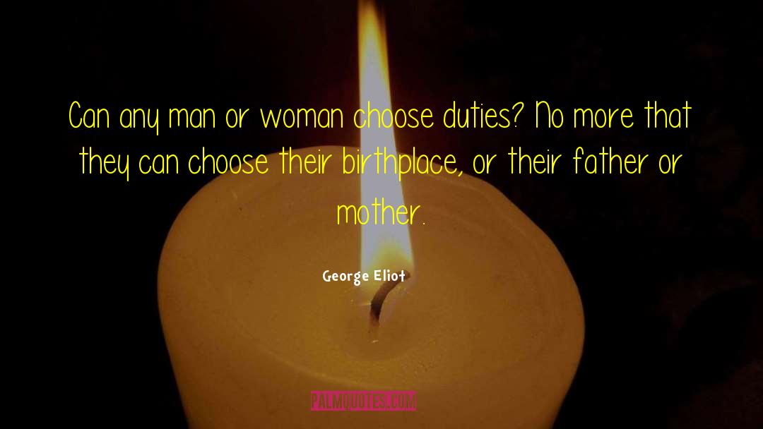 Birthplace quotes by George Eliot
