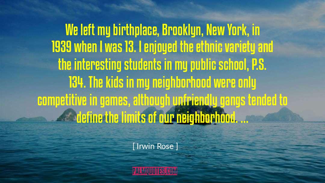 Birthplace quotes by Irwin Rose