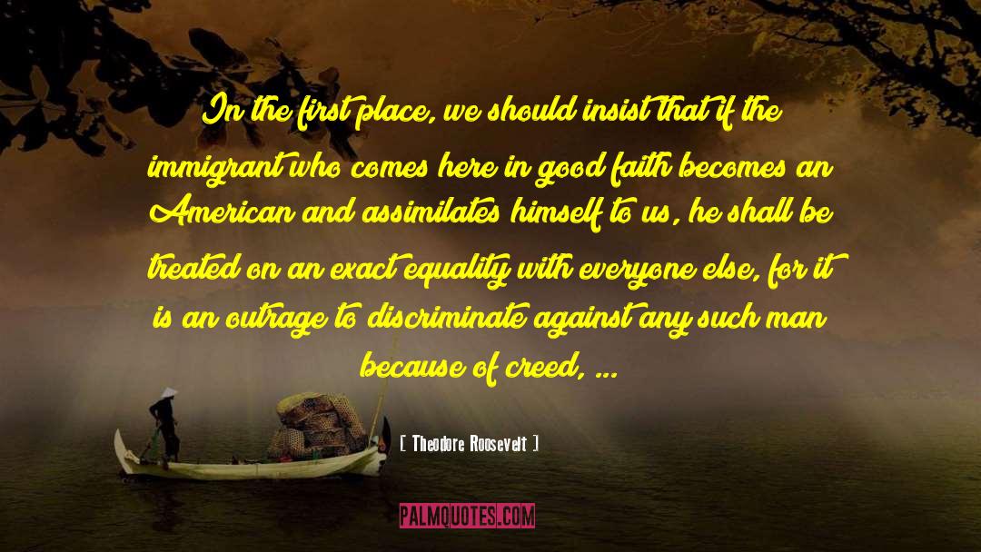 Birthplace quotes by Theodore Roosevelt
