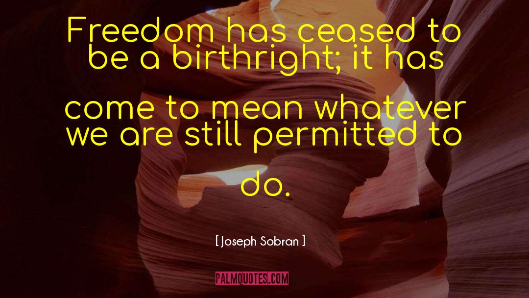 Birthright quotes by Joseph Sobran