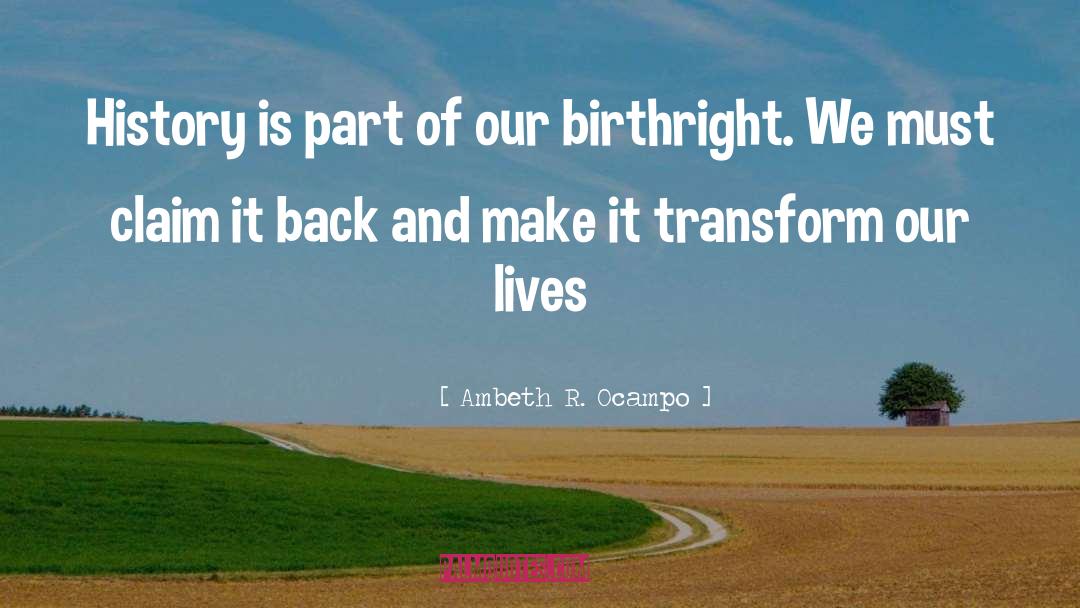 Birthright quotes by Ambeth R. Ocampo