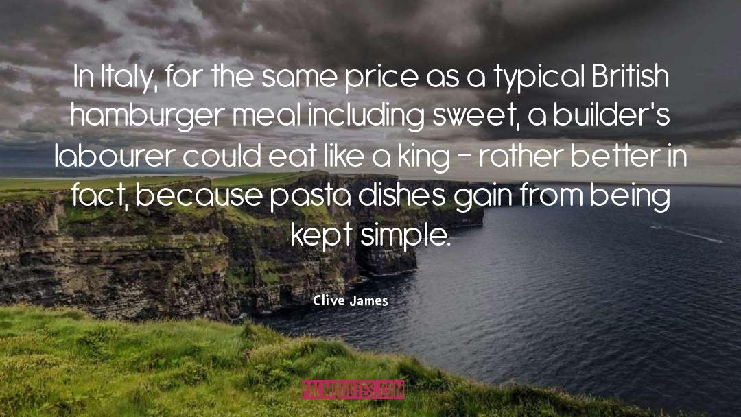 Bischi Pasta quotes by Clive James