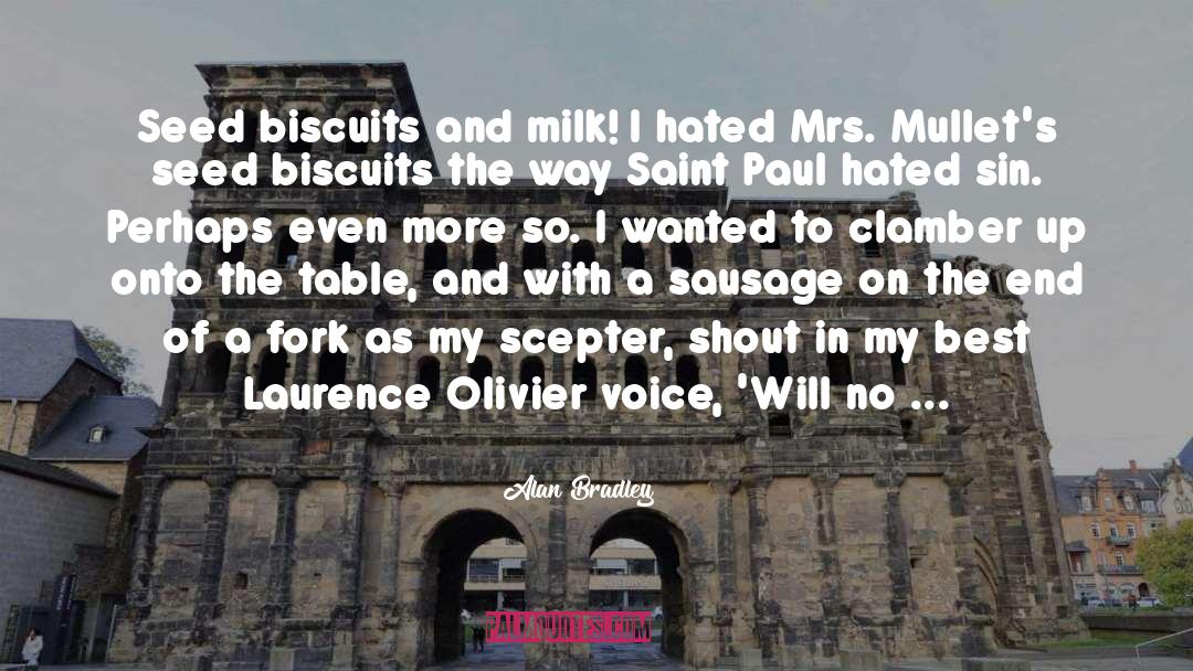 Biscuits quotes by Alan Bradley