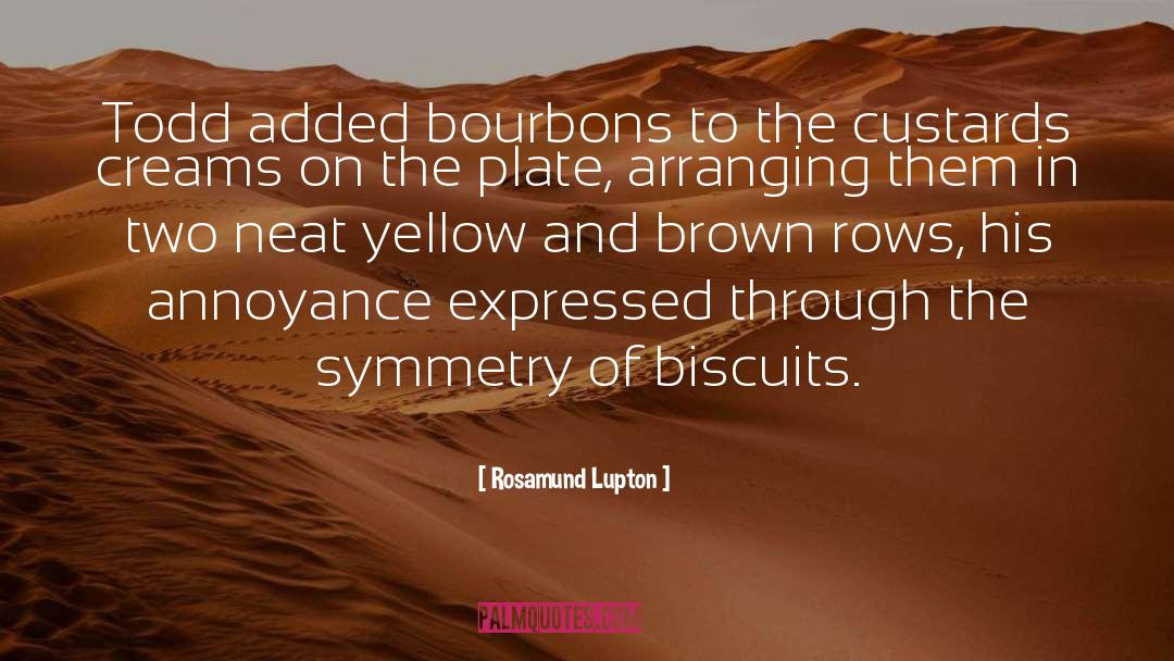 Biscuits quotes by Rosamund Lupton