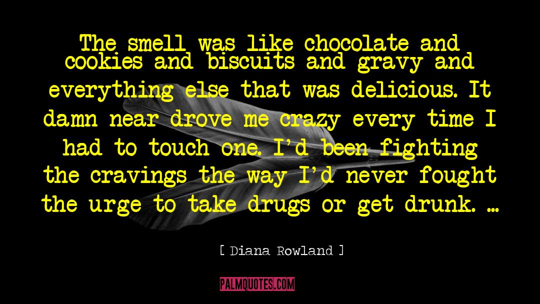 Biscuits quotes by Diana Rowland