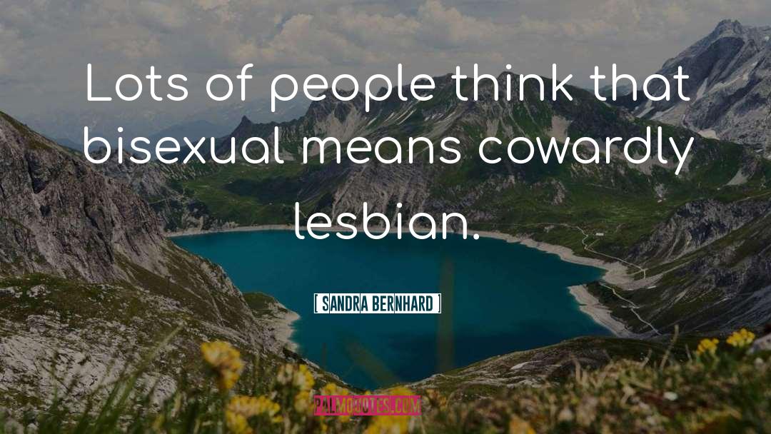 Bisexual quotes by Sandra Bernhard