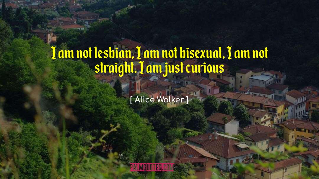 Bisexual quotes by Alice Walker