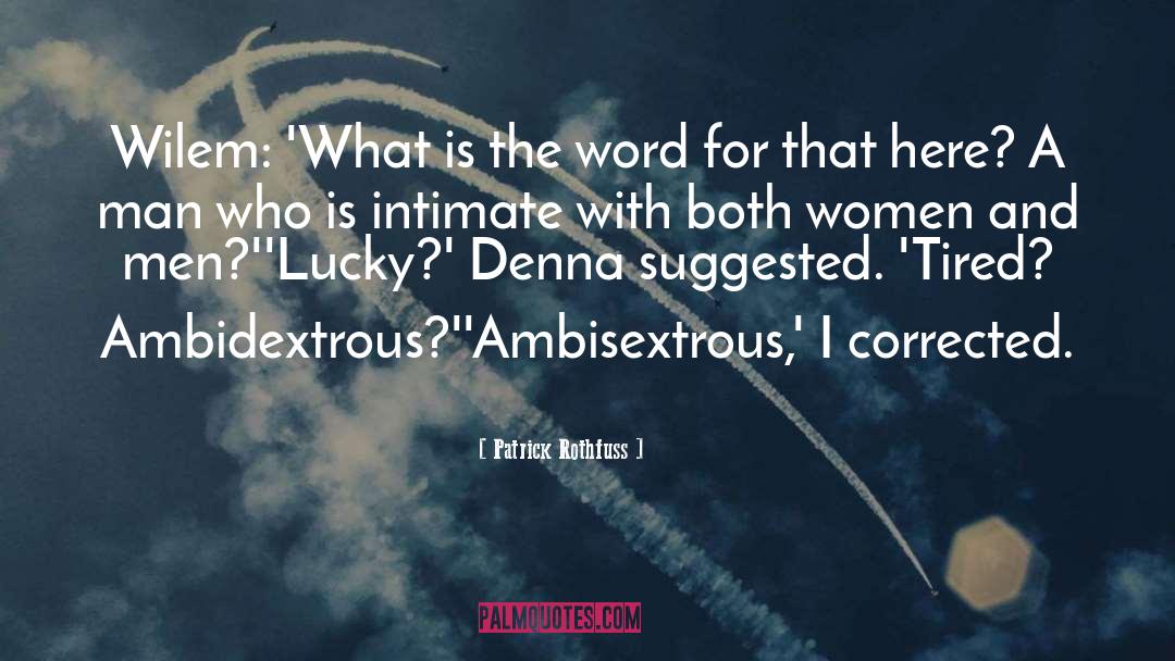 Bisexual quotes by Patrick Rothfuss