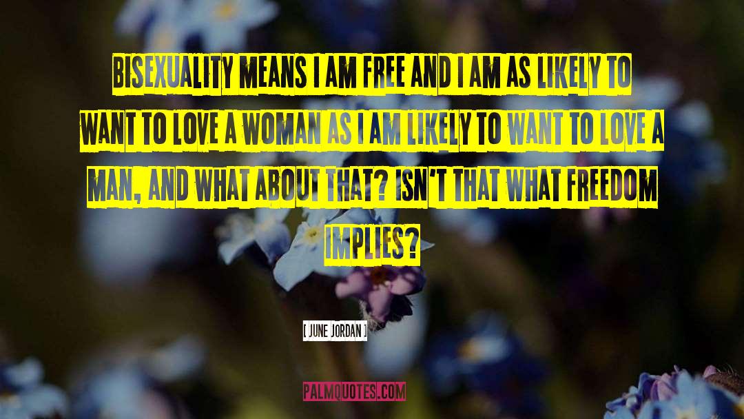 Bisexuality quotes by June Jordan