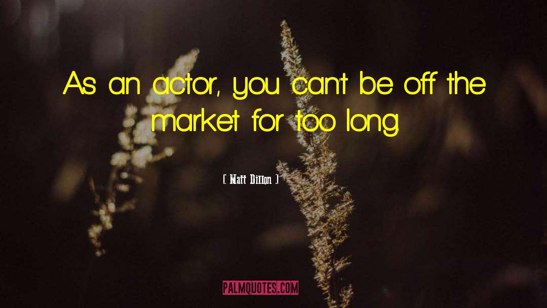 Bisher Market quotes by Matt Dillon