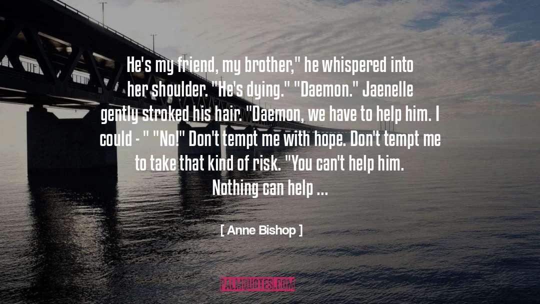 Bishop quotes by Anne Bishop