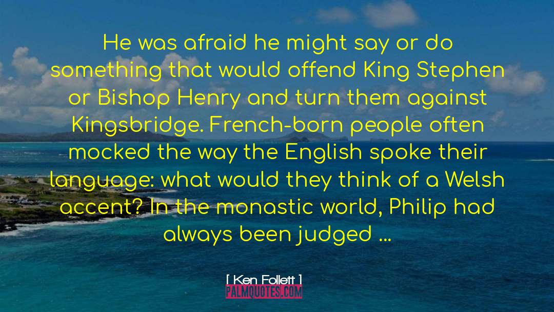 Bishop quotes by Ken Follett