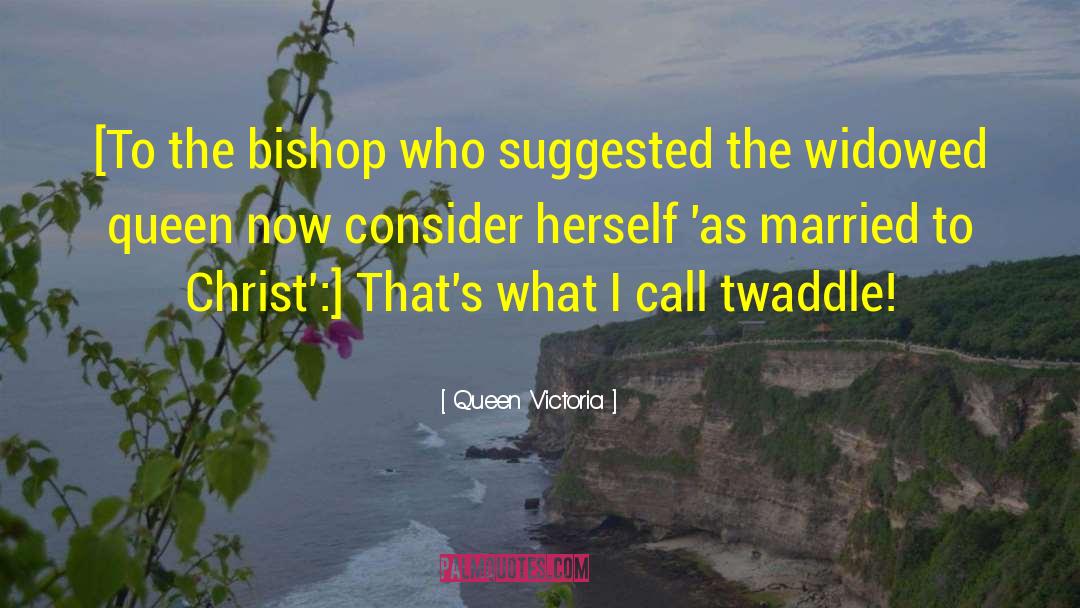Bishops quotes by Queen Victoria