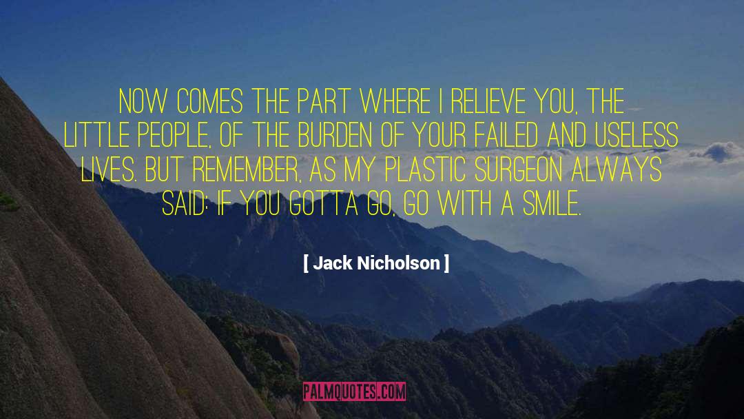 Bisignani Orthopedic Surgeon quotes by Jack Nicholson