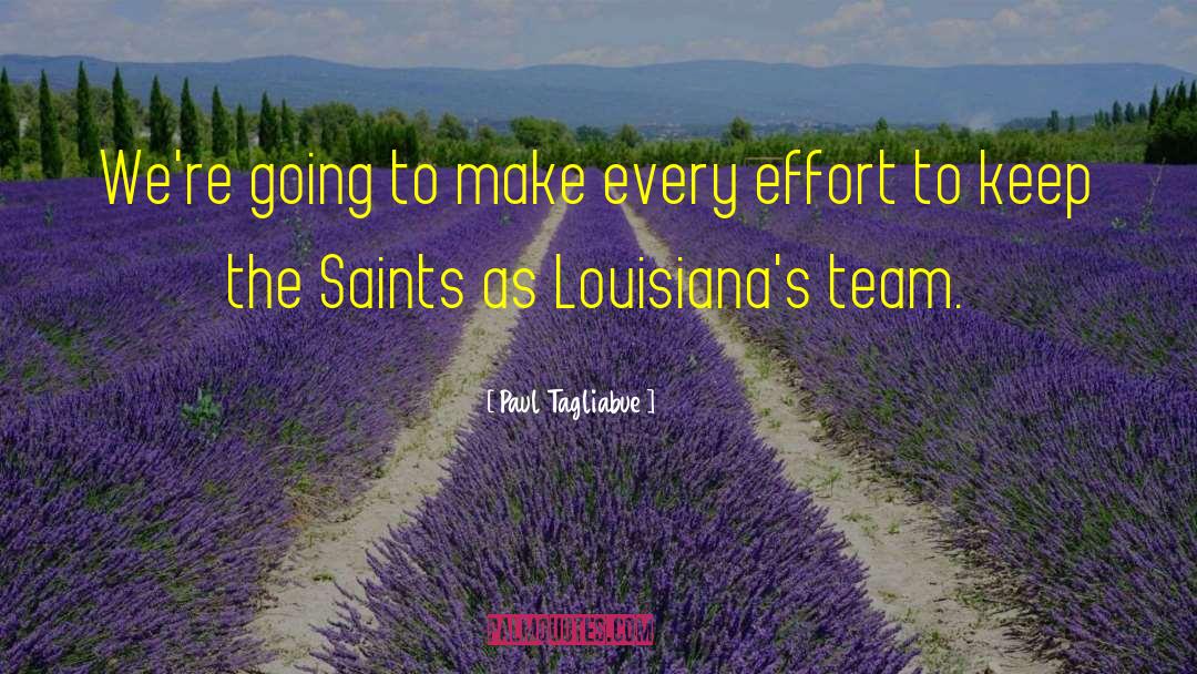 Bisland Louisiana quotes by Paul Tagliabue