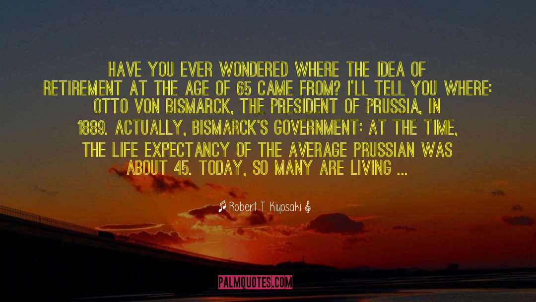 Bismarck quotes by Robert T. Kiyosaki