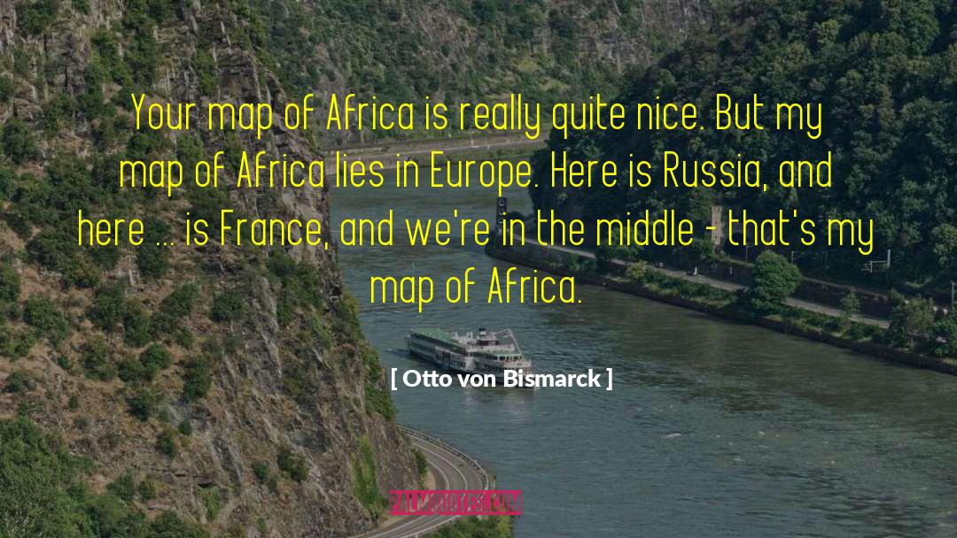 Bismarck quotes by Otto Von Bismarck