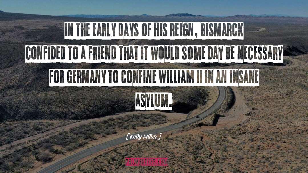 Bismarck quotes by Kelly Miller