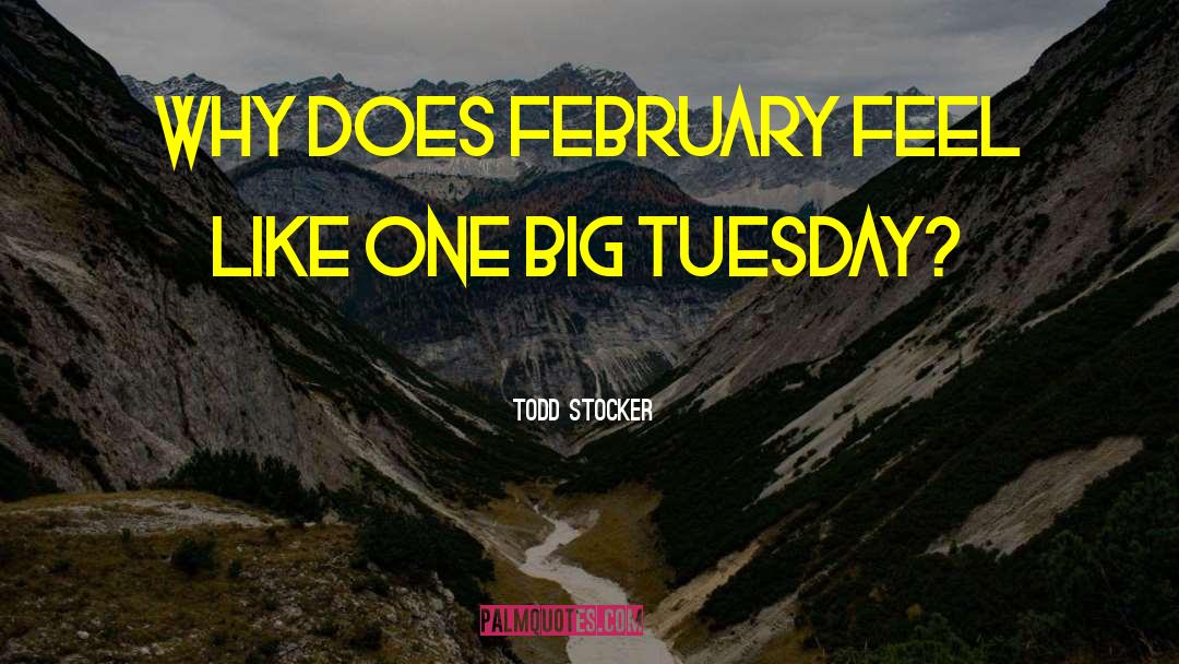 Bison It Was Tuesday Quote quotes by Todd Stocker