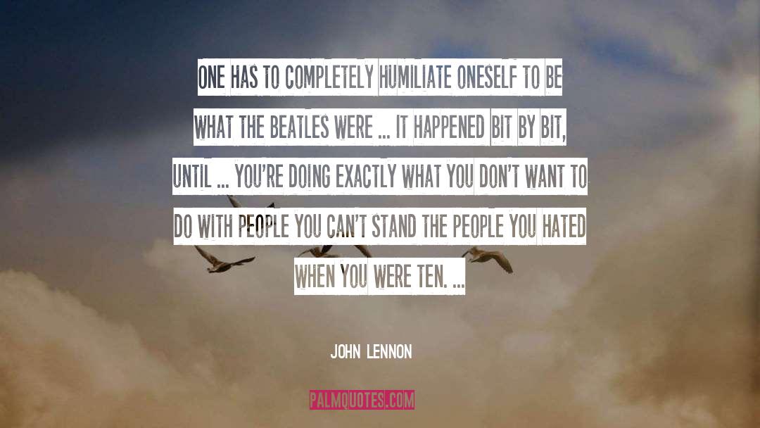 Bit By Bit quotes by John Lennon