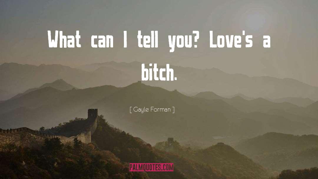 Bitch Mix quotes by Gayle Forman