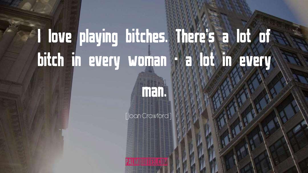 Bitch quotes by Joan Crawford