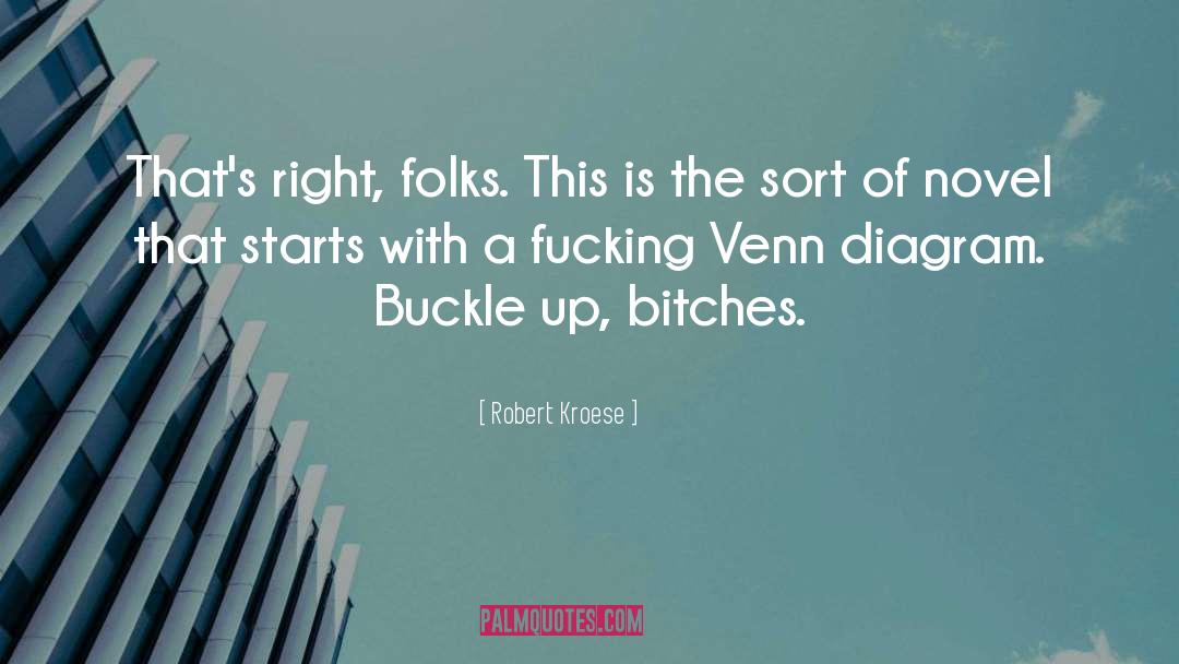 Bitches quotes by Robert Kroese