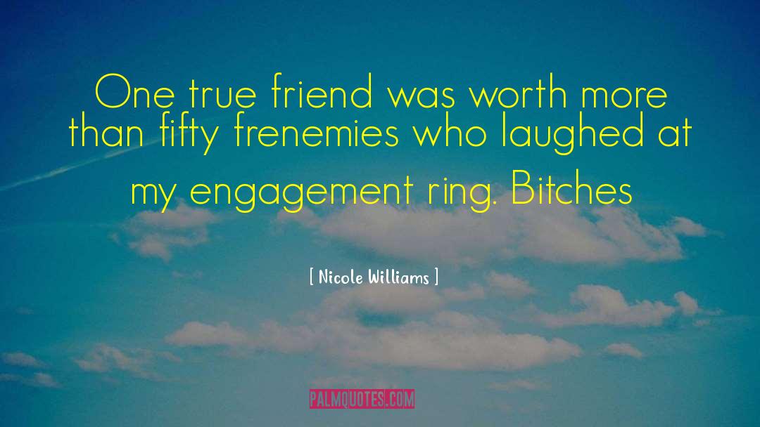 Bitches quotes by Nicole Williams